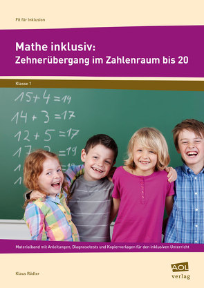 Mathe inklusiv: Zehnerübergang im ZR bis 20 von Rödler,  Klaus