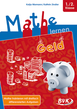 Mathe lernen: Geld von Niemann,  Katja, Zindler,  Kathrin