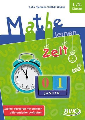 Mathe lernen: Zeit von Niemann,  Katja, Zindler,  Kathrin