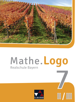 Mathe.Logo – Bayern – neu / Mathe.Logo Bayern 7 II/III – neu von Gilg,  Andreas, Kleine,  Michael, Siebler,  Dominik, Singer,  Julia, Stark,  Sylvia, Weixler,  Patricia, Weixler,  Simon