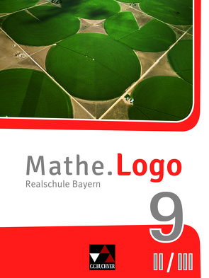 Mathe.Logo – Bayern – neu / Mathe.Logo Bayern 9 II/III – neu von Gilg,  Andreas, Grill,  Ivonne, Kleine,  Michael, Siebler,  Dominik, Trost,  Katja, Weixler,  Patricia, Weixler,  Simon