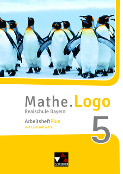 Mathe.Logo – Bayern – neu / Mathe.Logo Bayern AHPlus 5 – neu von Beyer,  Dagmar, Forte,  Attilio, Kleine,  Michael, Ludwig,  Matthias, Meier,  Anna, Prill,  Thomas, Schmück,  Mareike, Weixler,  Patricia, Weixler,  Simon