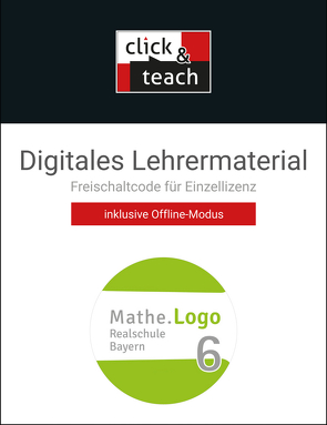 Mathe.Logo – Bayern – neu / Mathe.Logo BY click & teach 6 Box von Bias,  Oliver, Gilg,  Andreas, Kleine,  Michael, Weixler,  Patricia, Weixler,  Simon