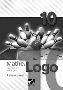 Mathe.Logo – Regelschule Thüringen / Mathe.Logo Regelschule Thüringen LB 10 von Hoppe,  Ela, Kleine,  Michael, Meier,  Anna, Prill,  Thomas, Skorsetz,  Birgit