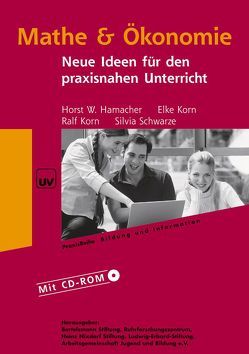 Mathe & Ökonomie von Hamacher,  Horst W., Korn,  Elke, Korn,  Ralf, Schwarz,  Silvia