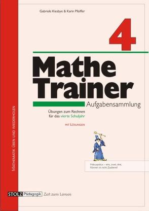 Mathe-Trainer 4 von Kiesbye,  Gabriele, Pfeiffer,  Karin