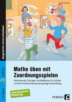 Mathe üben mit Zuordnungsspielen von Schneider,  Manuel