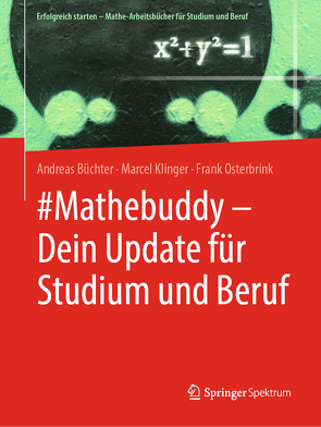 #Mathebuddy – Dein Update für Studium und Beruf von Büchter,  Andreas, Klinger,  Marcel, Osterbrink,  Frank
