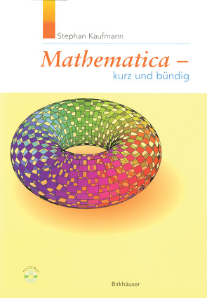 Mathematica – Kurz und bündig von Kaufmann,  Stephan