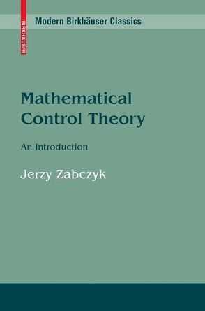 Mathematical Control Theory: An Introduction von Zabczyk,  Jerzy