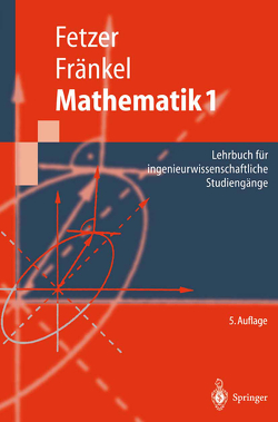 Mathematik 1 von Feldmann,  D., Fetzer,  A., Fetzer,  Albert, Fränkel,  H., Fränkel,  Heiner, Schwarz,  H., Spatzek,  W., Stief,  S.