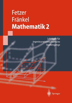 Mathematik 2 von Feldmann,  Dietrich, Fetzer,  Albert, Fränkel,  Heiner, Schwarz,  Horst, Spatzek,  Werner, Stief,  Siegfried