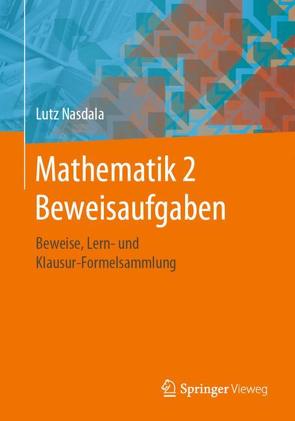 Mathematik 2 Beweisaufgaben von Nasdala,  Lutz