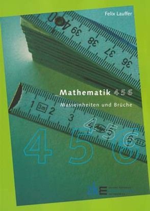 Mathematik 4-5-6 von Lauffer,  Felix