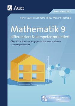 Mathematik 9 differenziert u. kompetenzorientiert von Jacob,  Sandra, Rohe,  Karlheinz, Scheffczik,  Walter