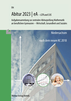 Mathematik Abitur 2023 – eA – GTR und CAS von Ott,  Roland