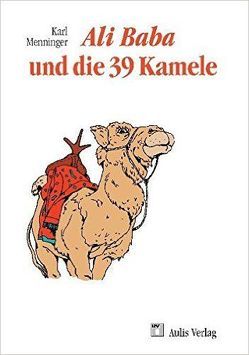 Mathematik allgemein / Ali Baba und die 39 Kamele von Menninger,  Karl, Menninger,  Wolfgang