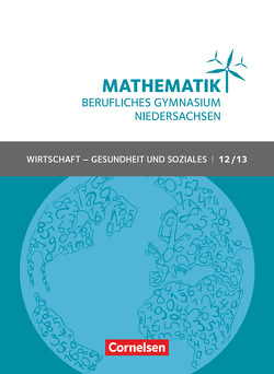 Mathematik – Berufliches Gymnasium – Niedersachsen – Klasse 12/13 (Qualifikationsphase) von Klotz,  Volker, Knapp,  Jost, Schöwe,  Rolf