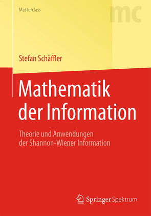 Mathematik der Information von Schäffler,  Stefan