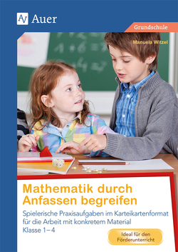 Mathematik durch Anfassen begreifen von Witzel,  Manuela