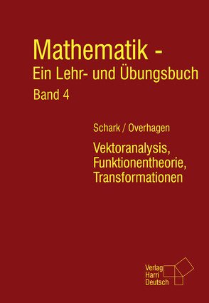Mathematik – Ein Lehr- und Übungsbuch: Band 4 von Overhagen,  Theo, Schark,  Rainer