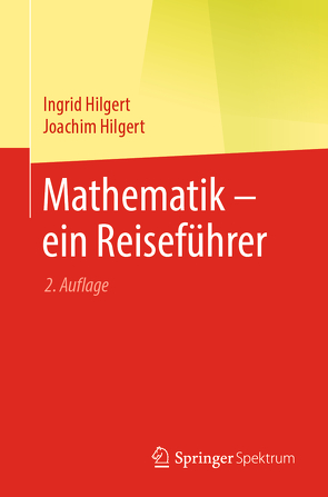 Mathematik – ein Reiseführer von Hilgert,  Ingrid, Hilgert,  Joachim