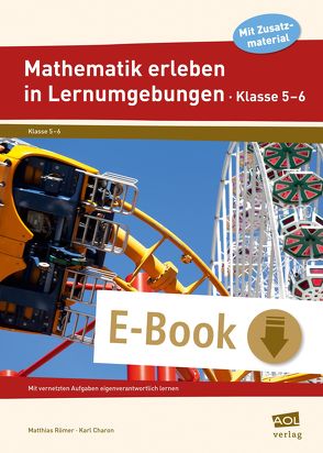 Mathematik erleben in Lernumgebungen – Klasse 5/6 von Charon,  Karl, Römer,  Matthias