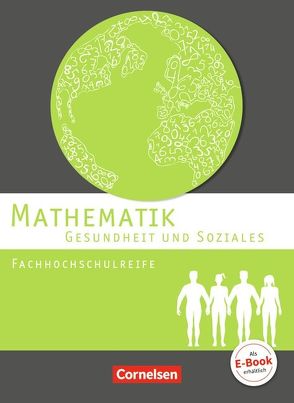 Mathematik – Fachhochschulreife – Gesundheit und Soziales von Brüggemann,  Juliane, Fuest-Wenner,  Magdalena, Michael,  Hildegard, Rüsch,  Kathrin