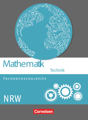 Mathematik – Fachhochschulreife – Technik – Nordrhein-Westfalen 2014 von Berg,  Christoph, Brüggemann,  Juliane, Heinrich,  Berthold, Jakob,  Mei-Liem, Klute,  Eva, Rösener,  Jörg, Stock,  Jens-Oliver, Viebrock,  Susanne