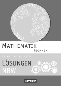 Mathematik – Fachhochschulreife – Technik – Nordrhein-Westfalen 2014 von Berg,  Christoph, Brüggemann,  Juliane, Heinrich,  Berthold, Jakob,  Mei-Liem, Klute,  Eva, Rösener,  Jörg, Stock,  Jens-Oliver, Viebrock,  Susanne