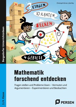 Mathematik forschend entdecken – 3./4. Klasse von Körner,  Christoph, Rey,  Julia