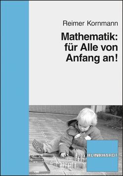 Mathematik: für Alle von Anfang an! von Kornmann,  Reimer