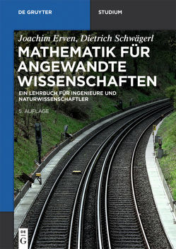 Mathematik für angewandte Wissenschaften von Erven,  Joachim, Schwägerl,  Dietrich