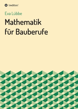 Mathematik für Bauberufe von Lübbe,  Eva