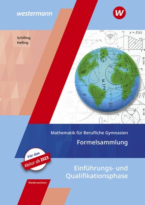 Mathematik für Berufliche Gymnasien – Ausgabe für das Kerncurriculum 2018 in Niedersachsen von Helling,  Jens, Schilling,  Klaus
