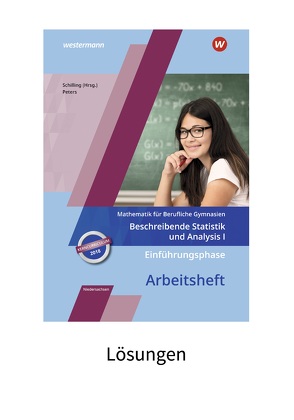 Mathematik für Berufliche Gymnasien – Ausgabe für das Kerncurriculum 2018 in Niedersachsen von Peters,  Jens, Schilling,  Klaus