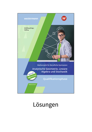 Mathematik für Berufliche Gymnasien – Ausgabe für das Kerncurriculum 2018 in Niedersachsen von Helling,  Jens, Schilling,  Klaus