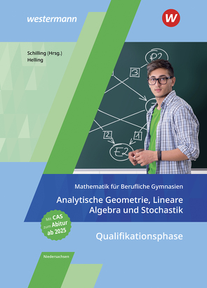 Mathematik für Berufliche Gymnasien Niedersachsen von Helling,  Jens, Schilling,  Klaus