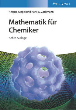 Mathematik für Chemiker von Jüngel,  Ansgar, Zachmann,  Hans G.