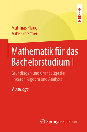 Mathematik für das Bachelorstudium I von Plaue,  Matthias, Scherfner,  Mike