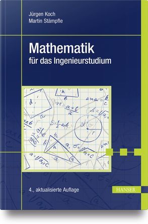 Mathematik für das Ingenieurstudium von Koch,  Jürgen, Stämpfle,  Martin