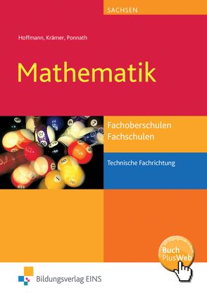 Mathematik für Fachoberschulen und Fachschulen technische Fachrichtungen in Sachsen von Krämer,  Norbert, Ponnath,  Georg
