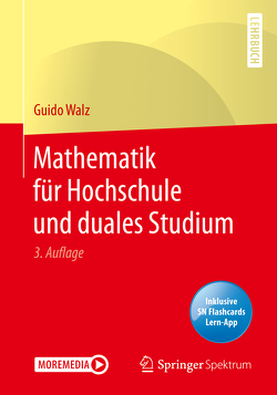 Mathematik für Hochschule und duales Studium von Daniel,  Marco, Walz,  Guido