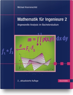 Mathematik für Ingenieure 2 von Knorrenschild,  Michael