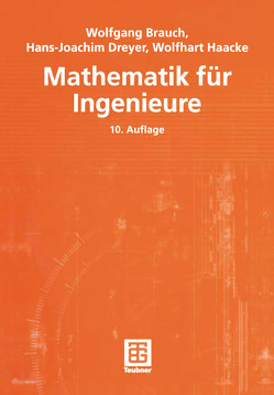 Mathematik für Ingenieure von Brauch,  Wolfgang, Dreyer,  Hans-Joachim, Gentzsch,  Wolfgang, Haacke,  Wolfhart