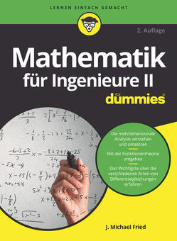 Mathematik für Ingenieure II für Dummies von Fried,  J. Michael