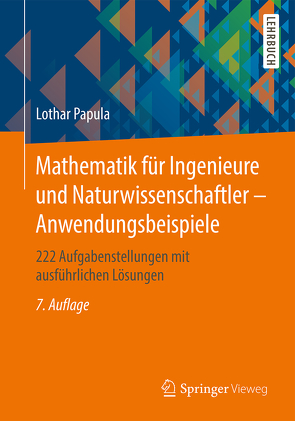Mathematik für Ingenieure und Naturwissenschaftler – Anwendungsbeispiele von Papula,  Lothar
