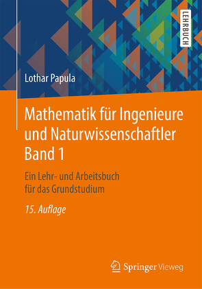 Mathematik für Ingenieure und Naturwissenschaftler Band 1 von Papula,  Lothar