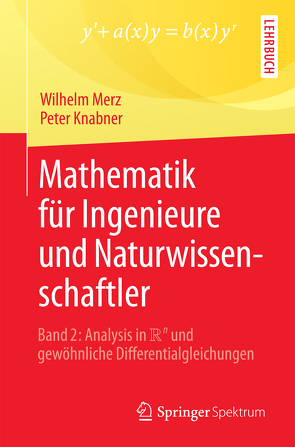 Mathematik für Ingenieure und Naturwissenschaftler von Knabner,  Peter, Merz,  Wilhelm
