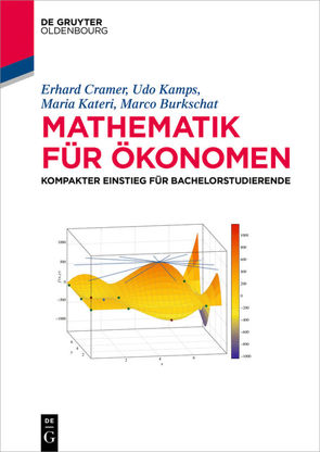 Mathematik für Ökonomen von Burkschat,  Marco, Cramer,  Erhard, Kamps,  Udo, Kateri,  Maria